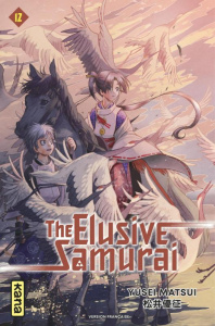 The Elusive Samurai Tome 12 - Matsui Yusei ; Reuter Yukio ; Montésinos Eric