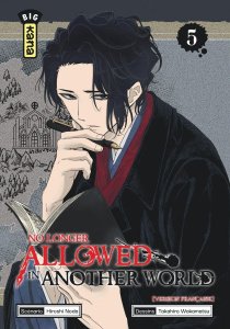 No longer allowed in another world Tome 5 - Noda Hiroshi ; Wakamatsu Takahiro ; Gicquel Rodolp
