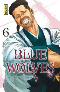 Blue Wolves Tome 6 - Yasuda Tsuyoshi ; Coppini Cyril ; Montésinos Eric