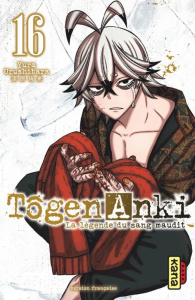 Tôgen Anki - La légende du sang maudit Tome 16 - Urushibara Yura ; Kukor Aline ; Montésinos Eric