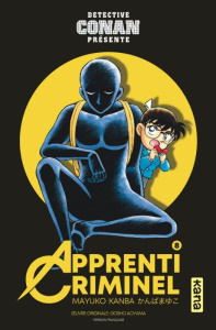 Apprenti Criminel Tome 8 - Kanba Mayuko ; Aoyama Gôshô ; Coppini Cyril ; Mont