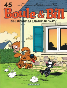 Boule & Bill Tome 45 : Bill donne sa langue au chat ! - Cazenove Christophe ; Bastide Jean ; Roba Jean ; P