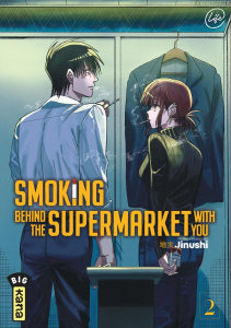 Smoking behind the supermarket with you Tome 2 - JINUSHI