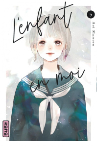 L'enfant en moi Tome 5 - Aoi Mamoru ; Kukor Aline