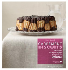 Carrément biscuits. 50 recettes sucrées et salées à la mode Delacre - Nothomb Juliette ; Coste Nancy
