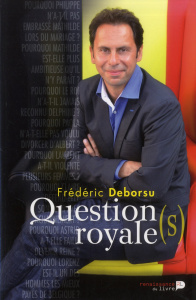 Question(s) royale(s) - Deborsu Frédéric