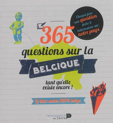 365 Questions Sur La Belgique... Tant Qu Elleexiste Encore