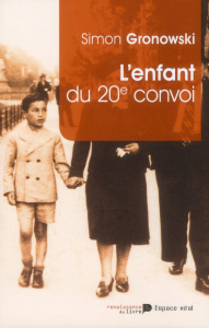 L'enfant du 20e convoi - Gronowski Simon