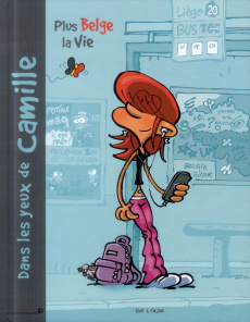 Dans les yeux de Camille Tome 1 : Plus belge la vie - COLLECTIF