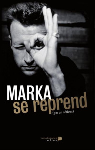 Marka se reprend au sérieux - MARKA