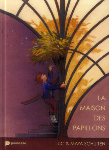 La maison des papillons - Schuiten Luc ; Schuiten Maya