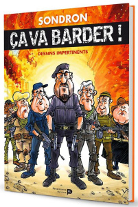 Ca va barder ! - Sondron Jacques