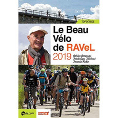 Le Beau Vélo de RAVeL. Edition 2019 - Joveneau Adrien ; Thiébaut Frédérique ; Hubin Fran