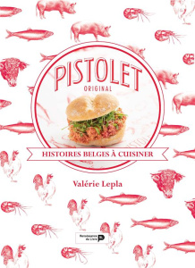 Pistolet Original. Histoires belges à raconter - Lepla Valérie ; Gaudry François-Régis
