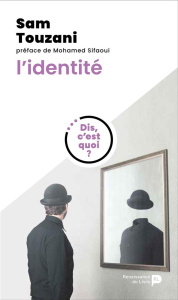 L'identité - Touzani Sam ; Sifaoui Mohamed
