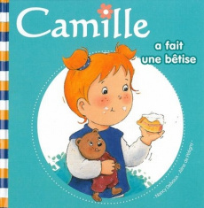 Camille a fait une bêtise - Pétigny Aline de ; Delvaux Nancy