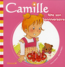 Camille fête son anniversaire - Pétigny Aline de ; Delvaux Nancy