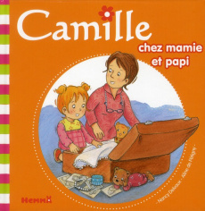 Camille chez mamie et papi - Pétigny Aline de ; Delvaux Nancy