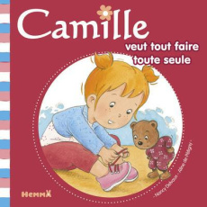 Camille veut tout faire toute seule - Pétigny Aline de ; Delvaux Nancy