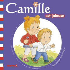 Camille est jalouse - Pétigny Aline de ; Delvaux Nancy