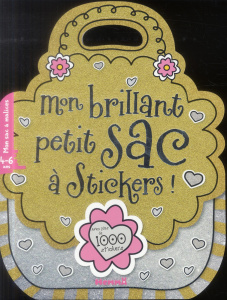 Mon brillant petit sac à stickers ! 4-6 ans. Avec plus de 1000 stickers - Scollen Chris