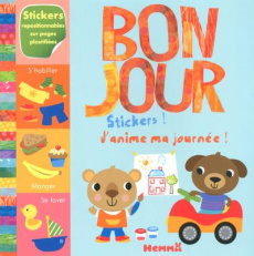 Bonjour stickers ! J'anime ma journée ! - Galloway Fhiona ; Gohy Amélie
