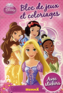 Bloc de jeux et coloriages Disney Princesses. Avec stickers ! - COLLECTIF