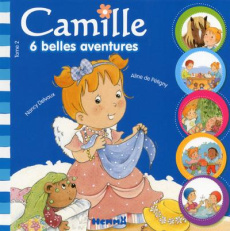 Camille, 6 belles aventures. Tome 2 - Delvaux Nancy ; Pétigny Aline de