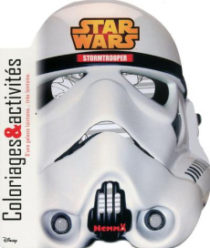 Satr Wars Stormtrooper. Coloriages & activités - COLLECTIF