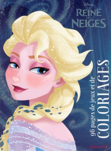 La reine des neiges. 96 pages de jeux et de coloriages - COLLECTIF/DISNEY