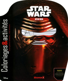 Star Wars Kylo Ren. Coloriages & activités - MARRAS ANTHONY