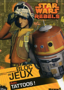 Star Wars Rebels. Bloc de jeux avec tattoos ! - THONNARD FLORINE