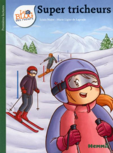 Le blog des rosiers Tome 5 : Super tricheurs - Major Lénia ; Ligier de Laprade Marie