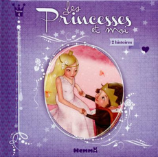 Les princesses et moi Tome 4 : 2 histoires - COLLECTIF