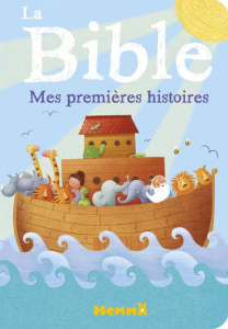 La Bible. Mes premières histoires - Jones Anna ; Gohy Amélie
