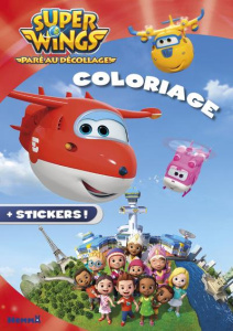Super Wings. Coloriage   stickers ! - Gohy Amélie