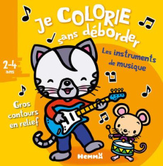 Je colorie sans déborder les instruments de musique - Piette Nadine