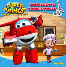 Super Wings à Paris ! Une recette trois étoiles - Gohy Amélie