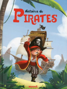 Histoires de pirates - Belin Sophie ; Jussel Ginou ; Cauchy Véronique ; V