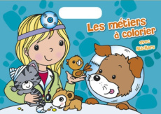 Les métiers à colorier avec stickers - Piette Nadine