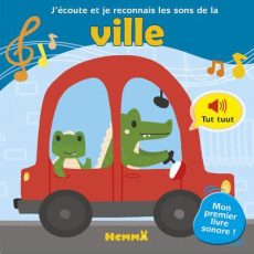 J'écoute et je reconnais les sons de la ville - COLLECTIF/LINOTT