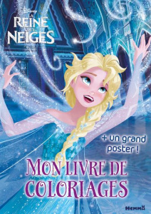 Disney la reine des neiges. Mon livre de coloriages un grand poster - Wilkin Nathalie