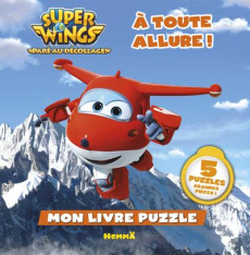 Super Wings. Mon livre puzzle à toute allure ! - Gohy Amélie