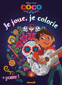 Je joue, je colorie Disney Pixar Coco. Avec 1 poster ! - COLLECTIF/DISNEY