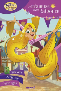 Je m'amuse avec Raiponce. Raiponce la série - COLLECTIF/DISNEY