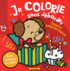 Je colorie sans déborder Joyeux anniversaire ! - Piette Nadine