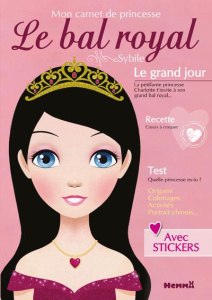 Le bal Royal. Mon carnet de princesse - SYBILE