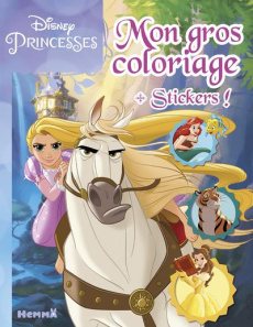 Disney Princesses. Mon gros coloriage stickers ! - COLLECTIF