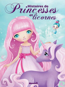 Histoires de princesses et licornes - Bertholet Claire ; Saver Mireille ; Major Lenia ;