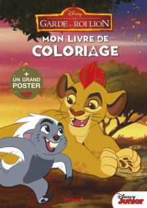 Mon livre de coloriages Disney La garde duroi Lion. Avec 1 grand poster - COLLECTIF/DISNEY
